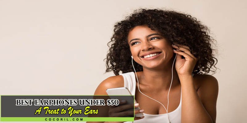 besr earphones under $50