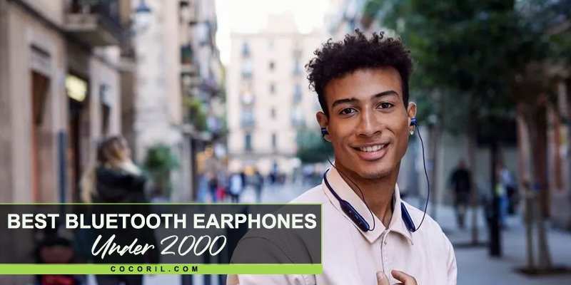 Best Bluetooth earphones Under 2000