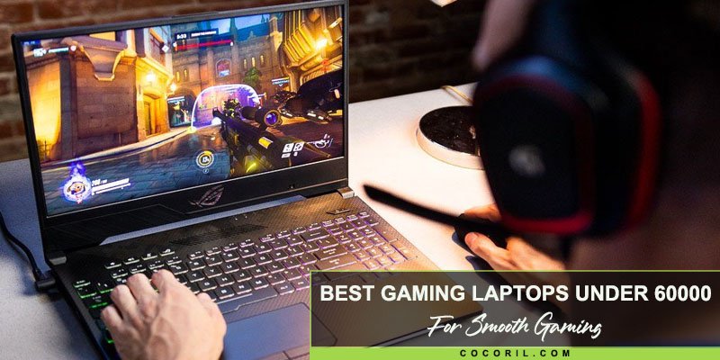 Best Gaming Laptops Under 60000