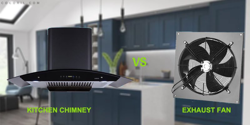 Exhaust Fan Vs. Kitchen Chimney