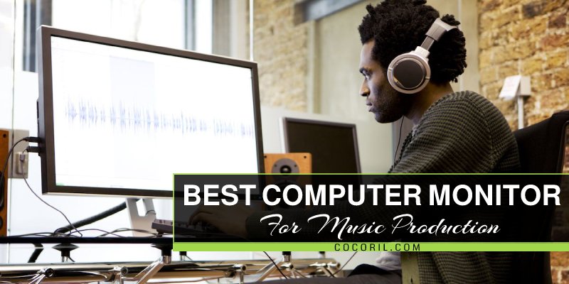 Best Computer Monitor For Music Production