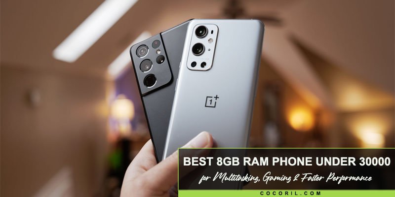 Best 8GB RAM Phone Under 30000