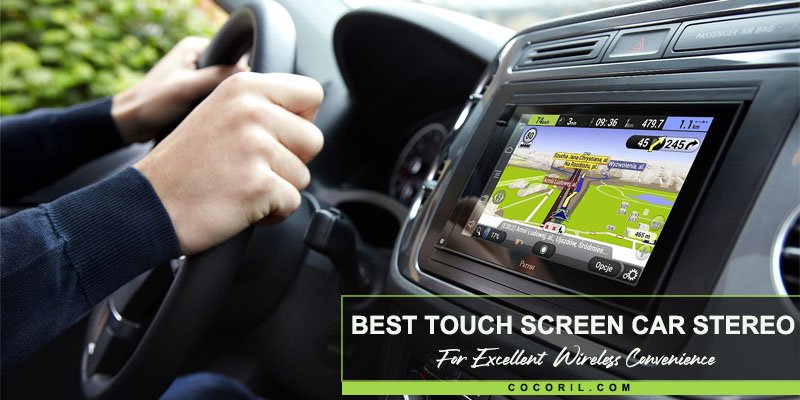 Best Touch Screen Car Stereo