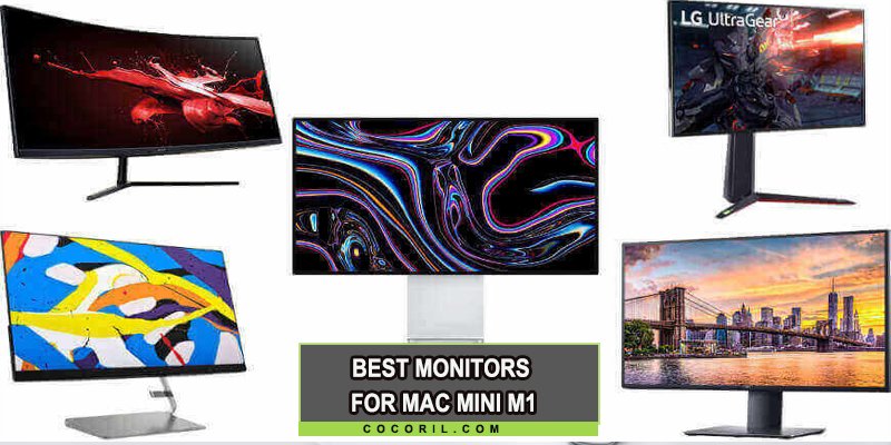 Best Monitors for Mac Mini M1