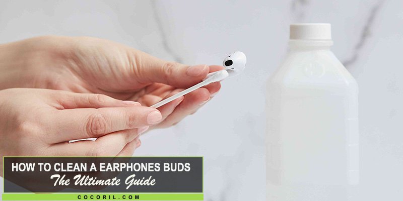 Clean your Earbuds