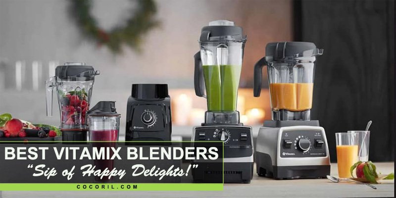 Best Vitamix Blenders