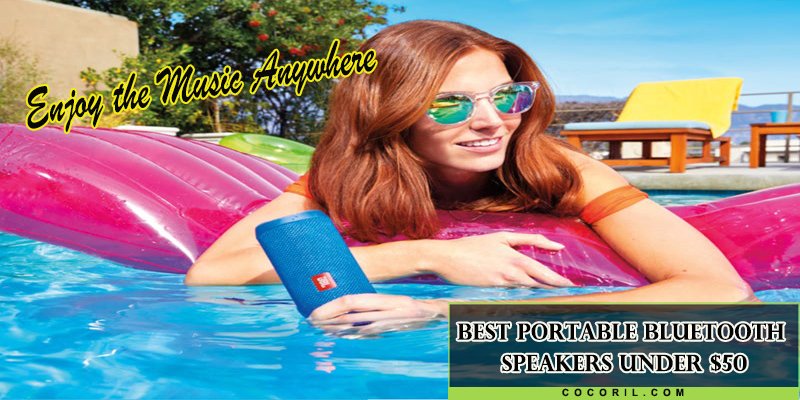 BEST PORTABLE BLUETOOTH SPEAKERS UNDER $50