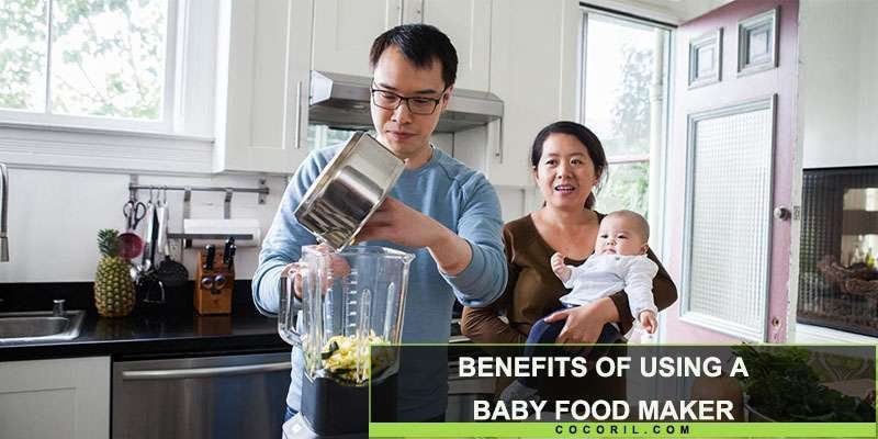 benefits of using a baby food maker