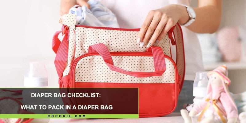 Diaper Bag Checklist: What to pack in a diaper bag